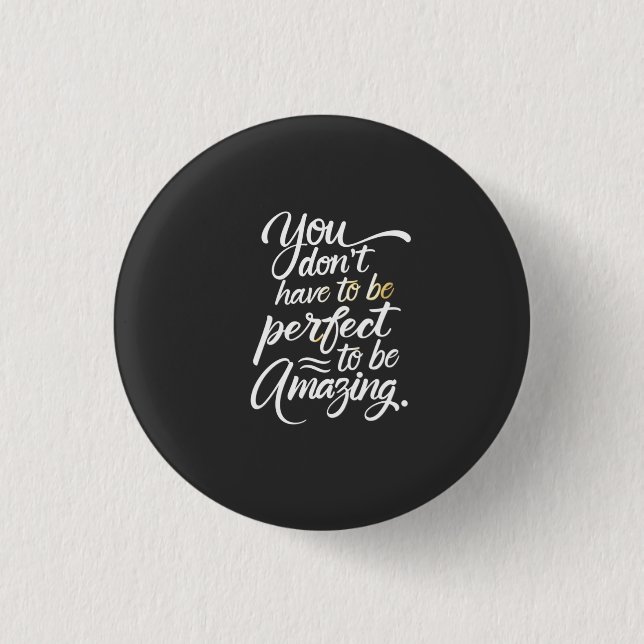 You Are Amazing Motivational  Button (Front)