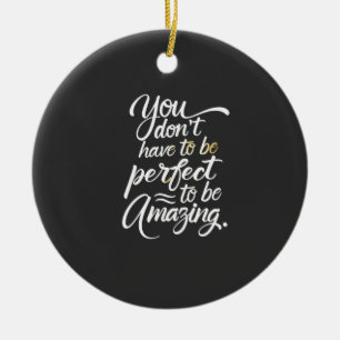 You Are Amazing Motivational Ceramic Ornament