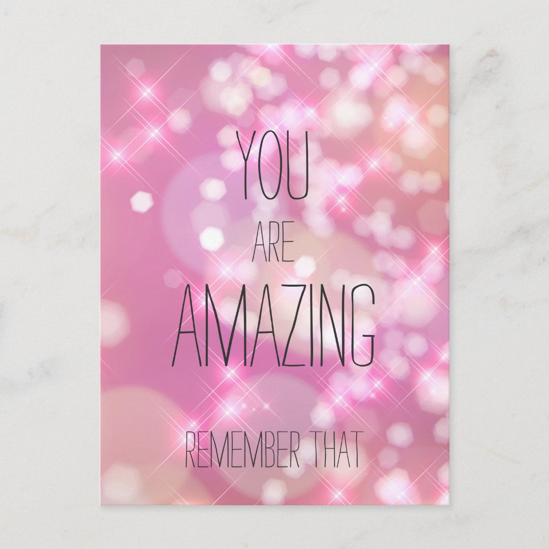 You are Amazing - Pink Glitter Inspirational Quote Postcard | Zazzle