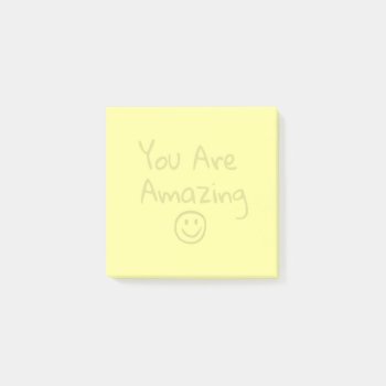You Are Amazing Post-it Notes by vaughnsuzette at Zazzle