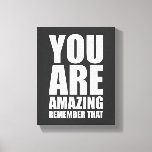 You Are Amazing Remember That Positive Wall Art