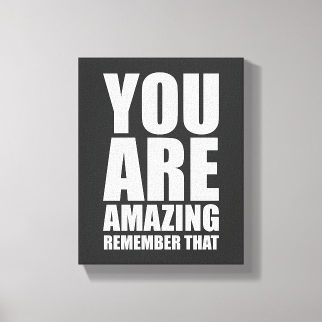 You Are Amazing Remember That Positive Wall Art (Front)
