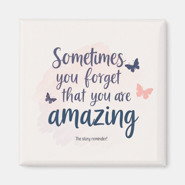 You Are Amazing Reminder - Inspirational Quote Magnet (Front)