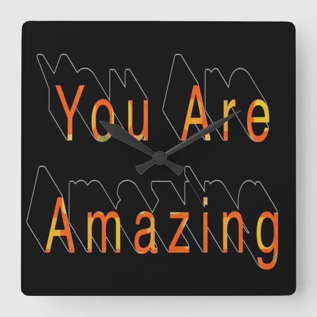 You Are Amazing Square Wall Clock (Front)