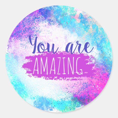 You Are Amazing Stickers