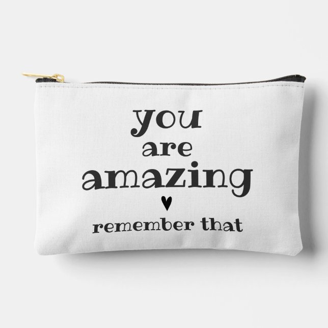 You are Amazing - Sweet, Inspirational Quote Accessory Pouch (Front)