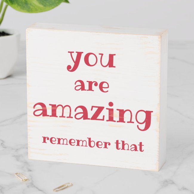 You are Amazing - Sweet, Inspirational Quote