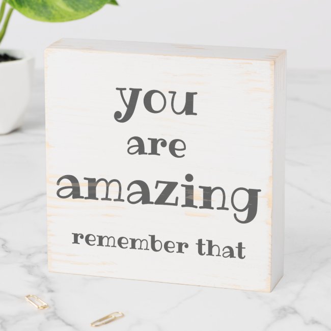 You are Amazing - Sweet, Inspirational Quote