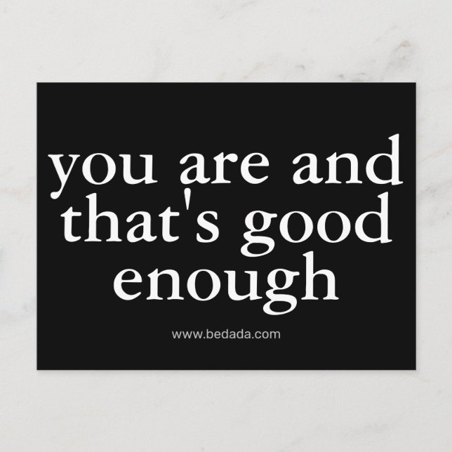 you are and that's good enough postcard (Front)