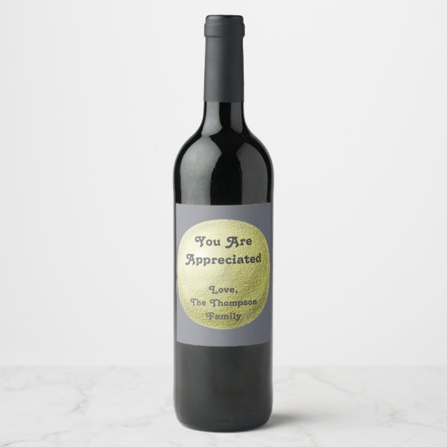 You Are Appreciated Modern Gold Circle Minimalist Wine Label (Front)