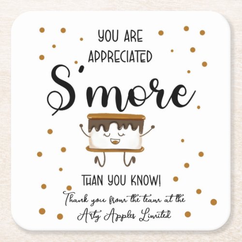 you are appreciated smore than you know bottle ope square paper coaster