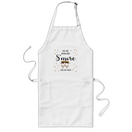 you are appreciated smore than you know long apron