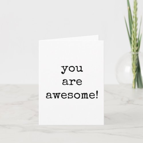 You Are Awesome Encouragement Uplifting Card