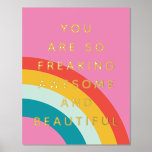 You Are Awesome Foil Prints<br><div class="desc">Cute, colorful fun art print that says, "you are so freaking awesome and beautiful" for your favorite friend.</div>