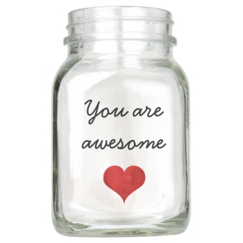You are awesome friendship love heart Mason Jar