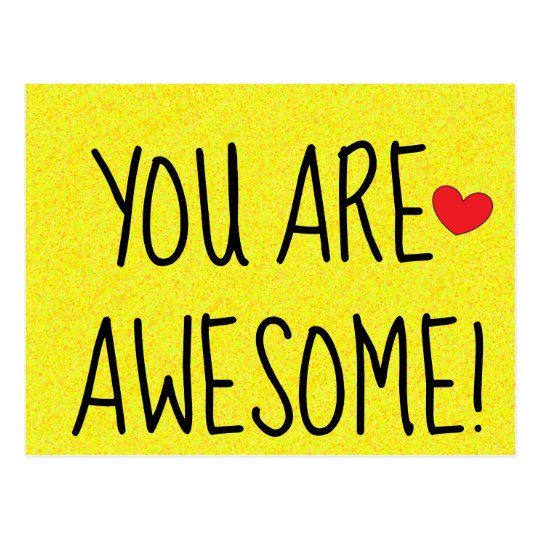 YOU ARE AWESOME Fun Quote Print Yellow Postcard | Zazzle.com