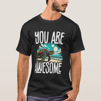 You Are Awesome Love For Tortoise Cute Awesome Tur T-Shirt