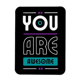 You are awesome motivational saying  magnet