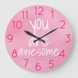 You are awesome Positive Words PINK Large Clock