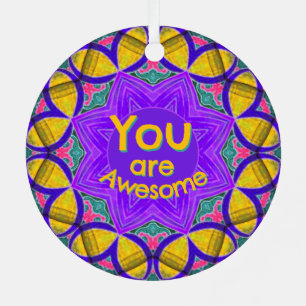 You Are Beautiful Awesome Feel Good Ornament