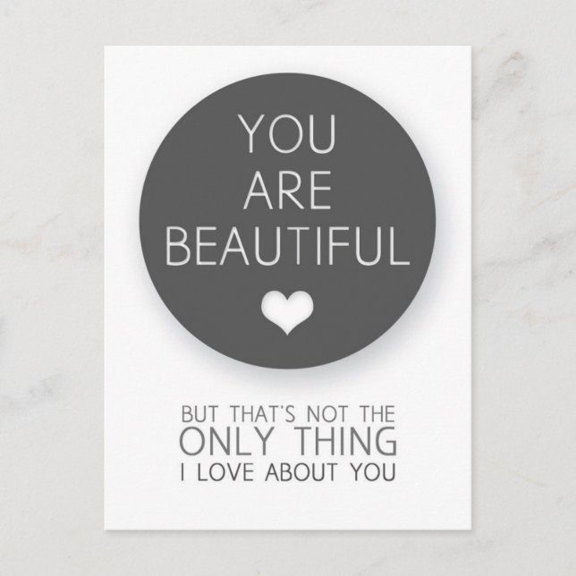 You Are Beautiful But That's Not The Only Thing I  Postcard (Front)