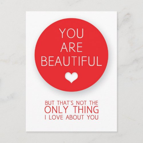 You Are Beautiful But Thats Not The Only Thing I  Postcard