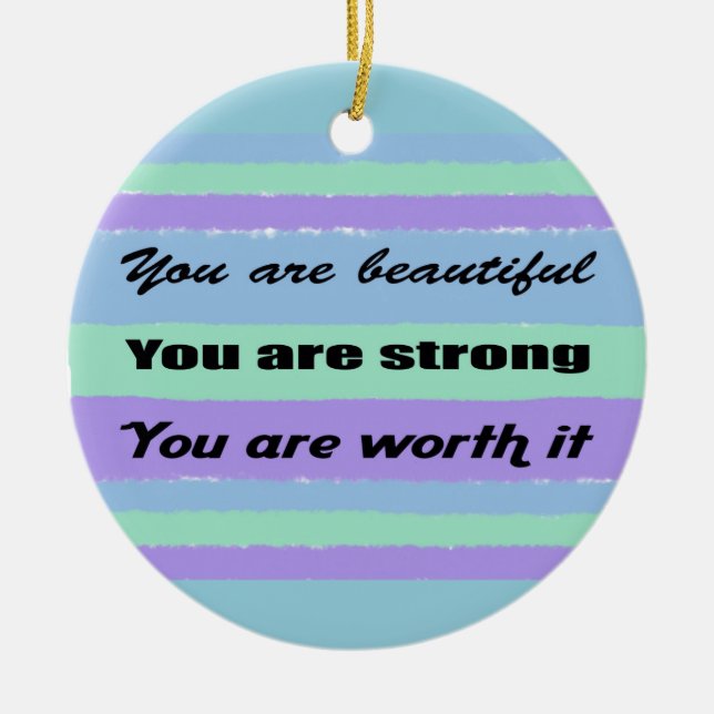 You are Beautiful Ceramic Ornament (Front)