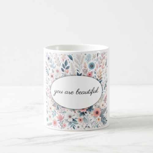 You Are Beautiful Coffee Mug