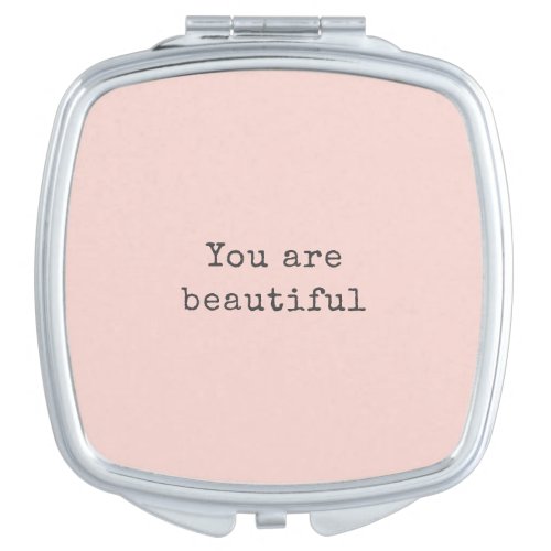 You are beautiful _ Minimalist elegant Blush Pink Compact Mirror