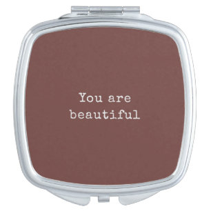 You are beautiful - Minimalist elegant Sable Compact Mirror