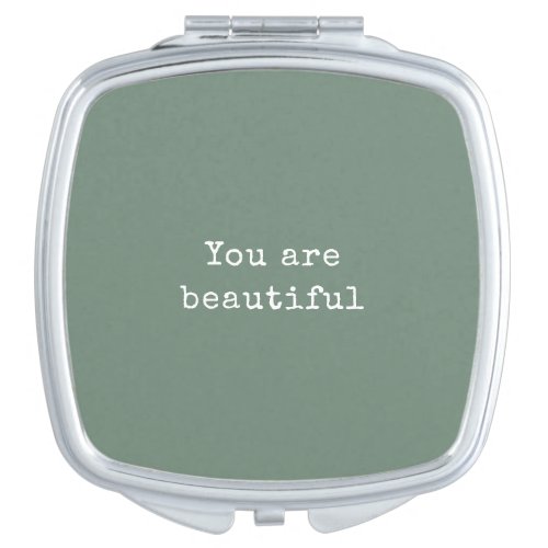 You are beautiful _ Minimalist elegant Sage Green Compact Mirror