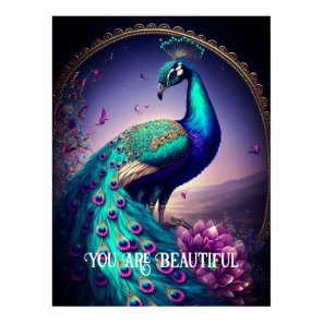You Are Beautiful Peacock Inspirational Quote Poster
