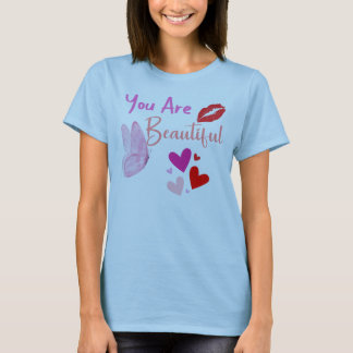 You are beautiful, self worth apparel, love merch T-Shirt