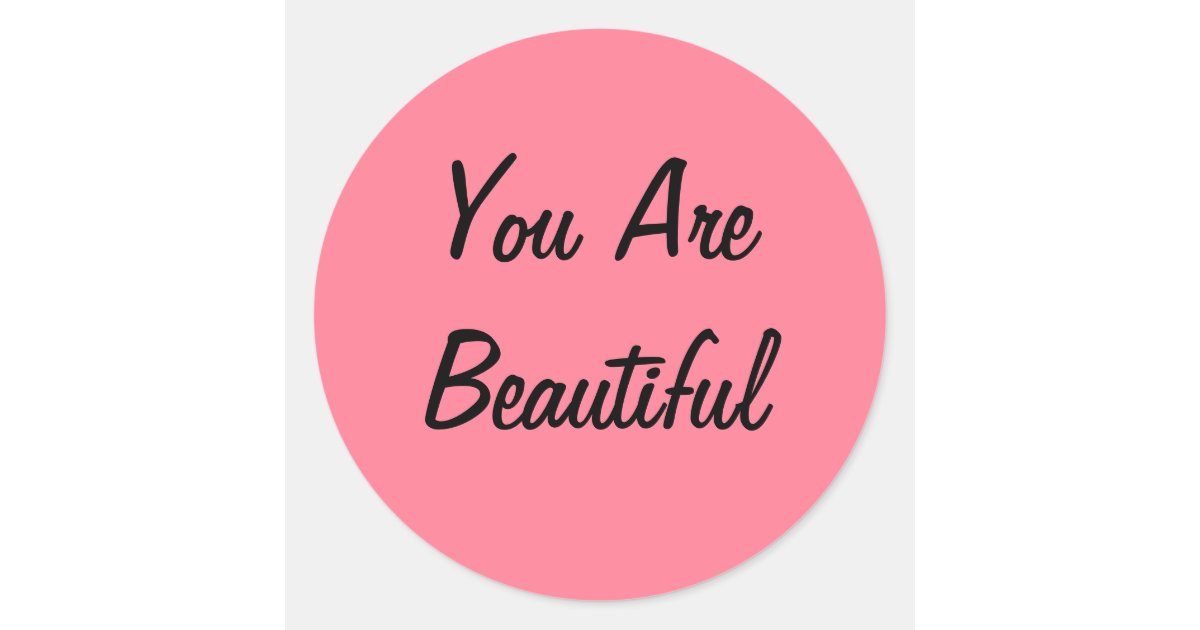 You Are Beautiful Stickers Zazzle