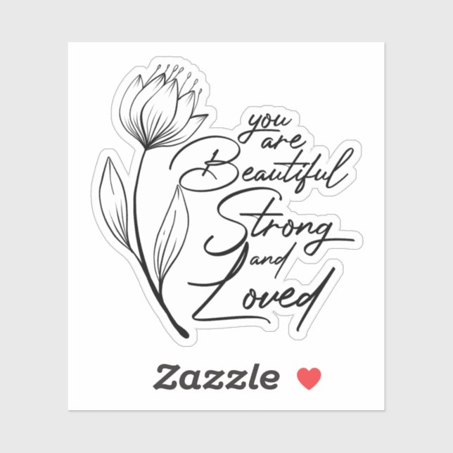 You are beautiful, strong, and loved sticker (Sheet)