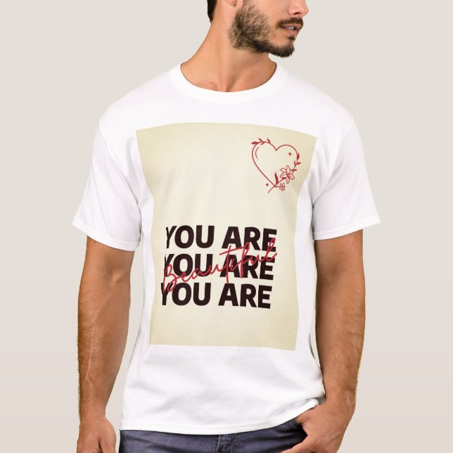 You Are Beautiful T-Shirt (Front)
