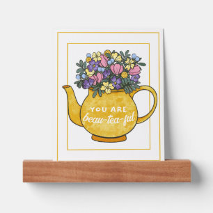 You are Beautiful Tea Pot with Flowers Picture Led Ledge