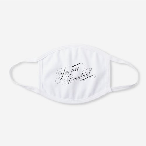 You Are Beautiful Typography White Cotton Face Mask
