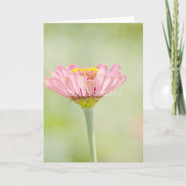 You are Beautiful Zinnia flower Card (Front)