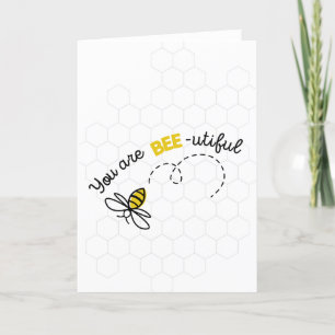 You are Bee-utiful (beautiful) Greeting Card