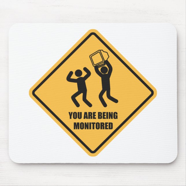 You Are Being Monitored Mouse Pad (Front)