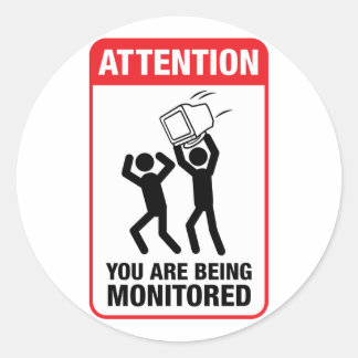 You Are Being Monitored - Office Humor Classic Round Sticker