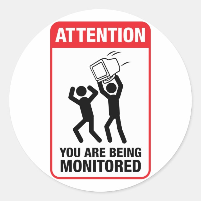 You Are Being Monitored - Office Humor Classic Round Sticker (Front)