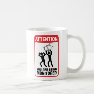 You Are Being Monitored - Office Humor Coffee Mug