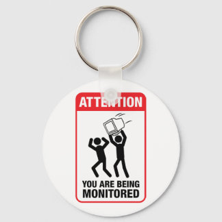 You Are Being Monitored - Office Humor Keychain
