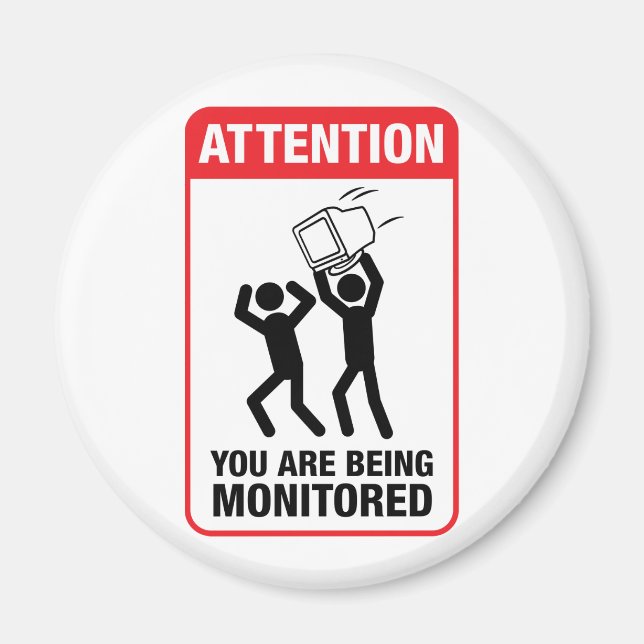 You Are Being Monitored - Office Humor Magnet (Front)