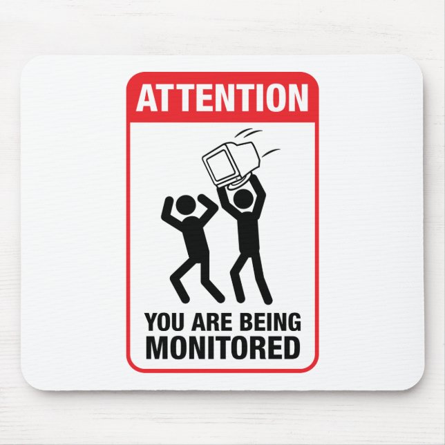 You Are Being Monitored - Office Humor Mouse Pad (Front)