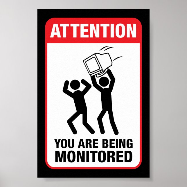 You Are Being Monitored - Office Humor Poster (Front)