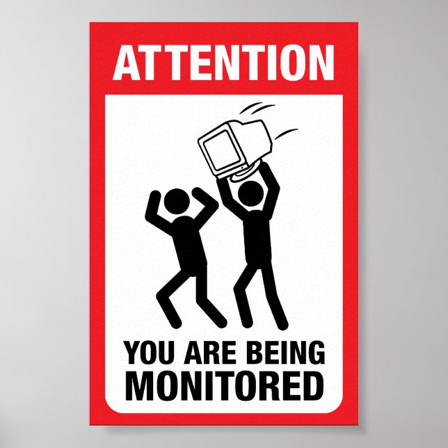 You Are Being Monitored - Office Humor Poster (Front)