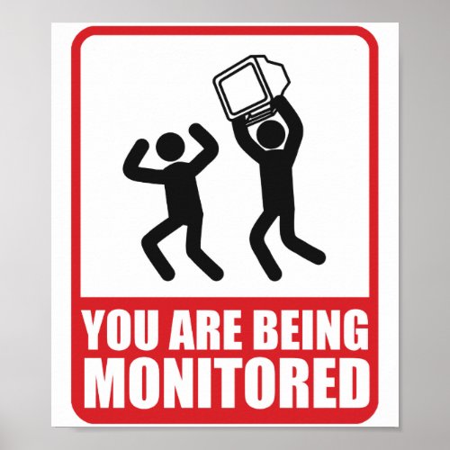 You Are Being Monitored Poster